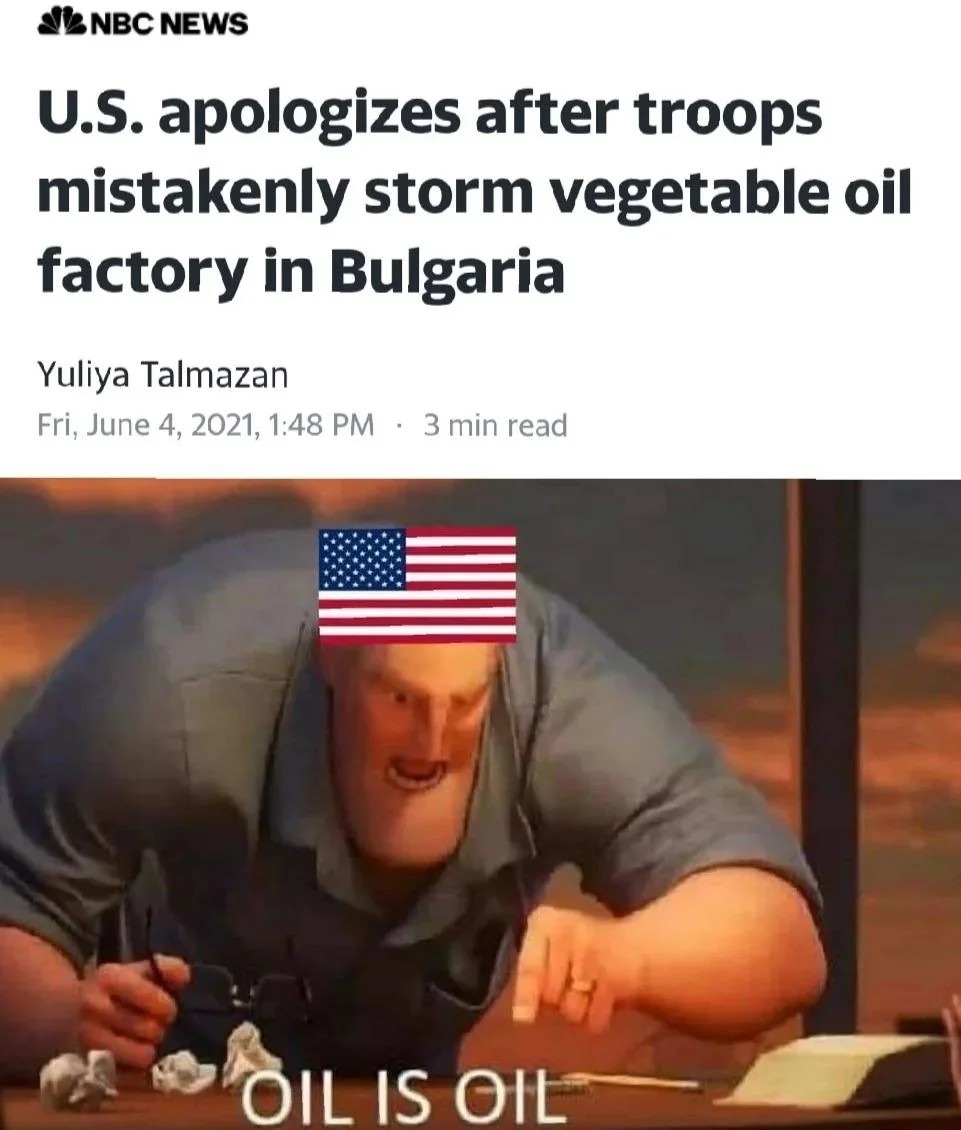 Never apologize for oil - meme