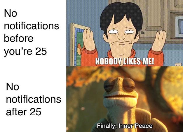No notifications=Inner peace - meme