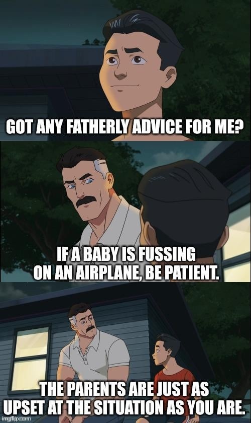 Fatherly advice: baby's crying? parents suffering harder than you bro - meme