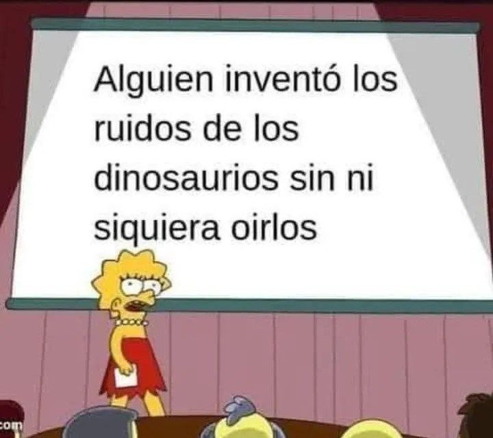 Alguien se inventó los rugidos de los dinos y todos dijimos ok - meme