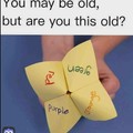 Are you that old?