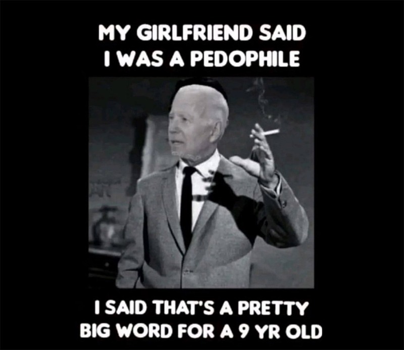 Pedophile in Chief - meme