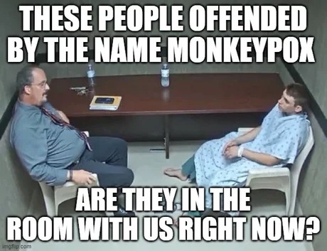 People offended by the name monkey pox - meme