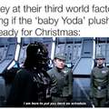 Disney at their third world factory asking if the baby Yoda plush will be ready for Christmas