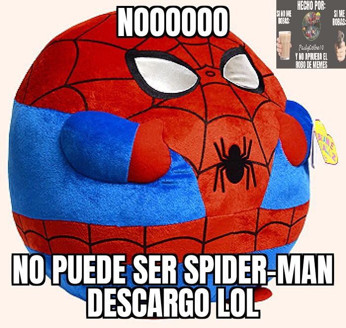 Noooooo no puede ser spider-man descargo LOL - meme
