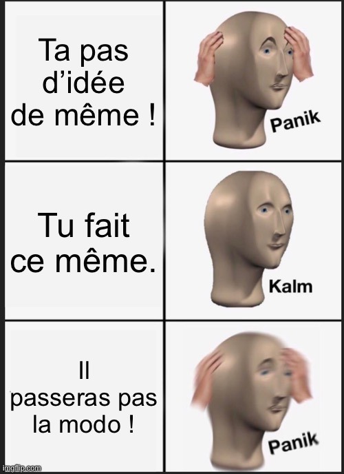 Les modos ne faites pas passer ca c juste pour rigoler - meme