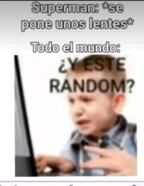 Nadie lo sabia que era superman - meme