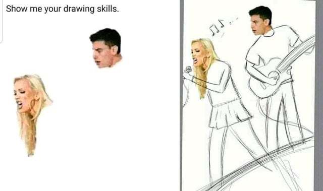 Show me your drawing skills - meme