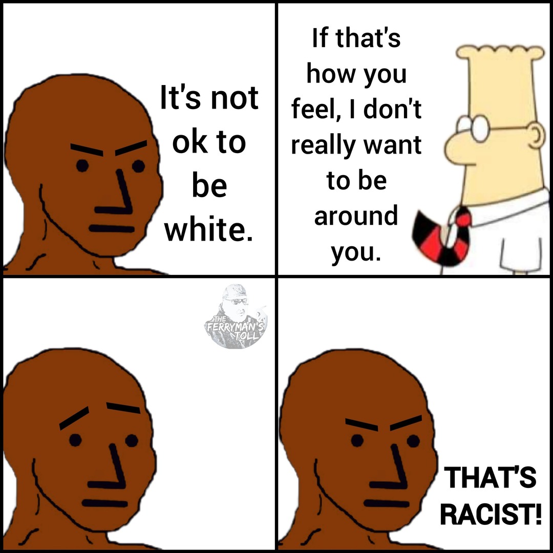 that's racist ! - meme