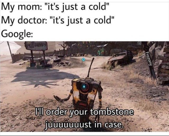 It's just a cold - meme