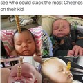 What if we stack babies on cheerios?