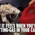 When you fill ur gas tank