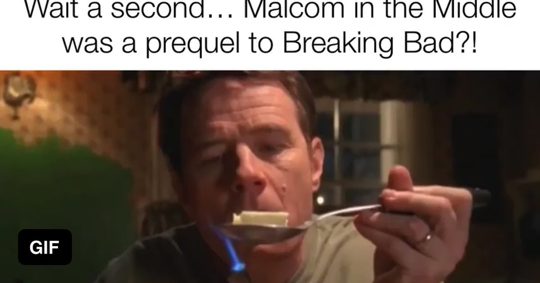 Malcolm in the Middle was a prequel to Breaking bad? - meme