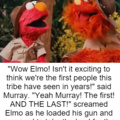 Elmo is a psychopath