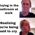 Crying at work meme