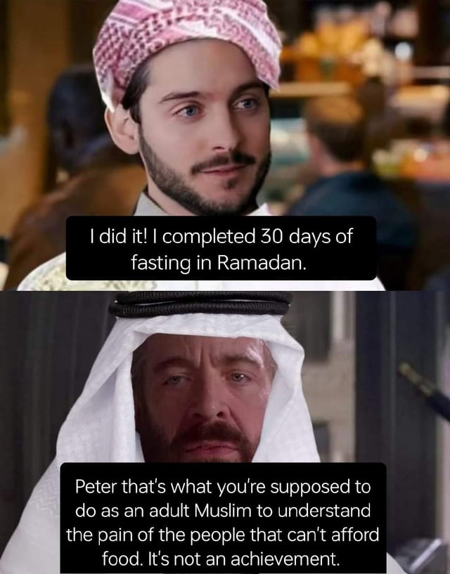 Ramadan be like - meme