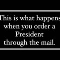 President by mail...