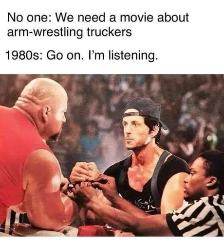 Movie about armwrestling truckers - meme