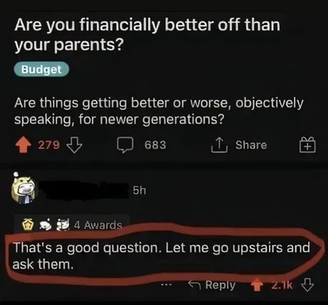 Are you better off than your parents? Lemme ask mom real quick - meme