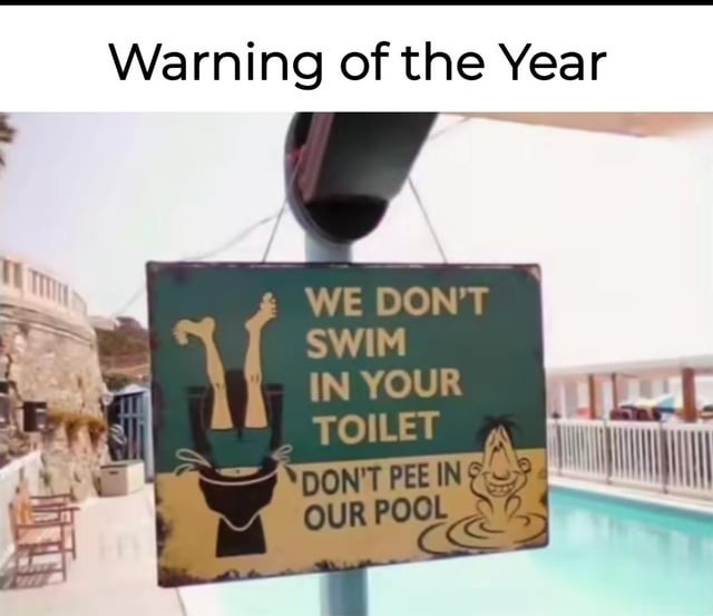 pool sign said don't pee like it’s a diplomatic negotiation - meme