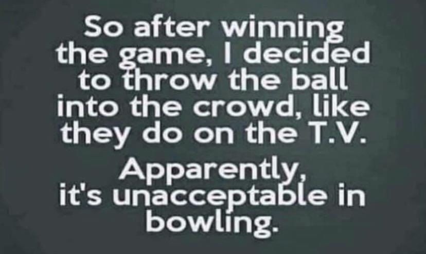 don’t throw a bowling ball - meme