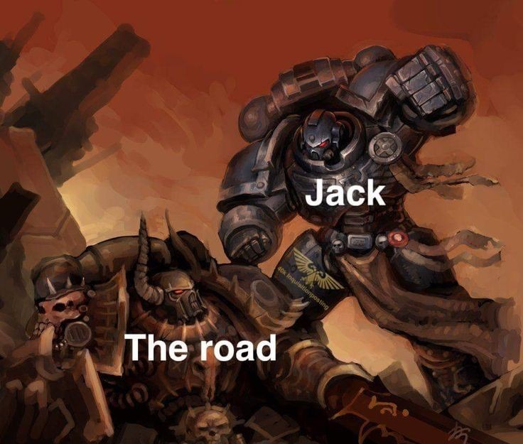 Hit the road, jack. - meme