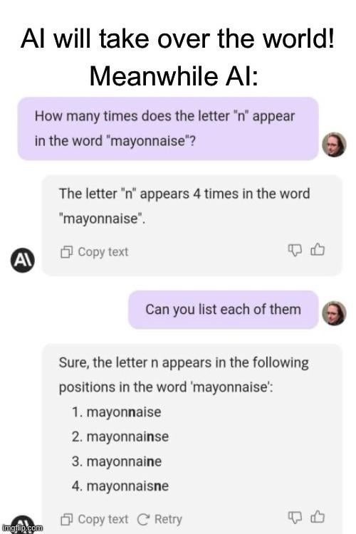 AI will take over the world. Meanwhile, AI: mayonnaise has 4 n's - meme