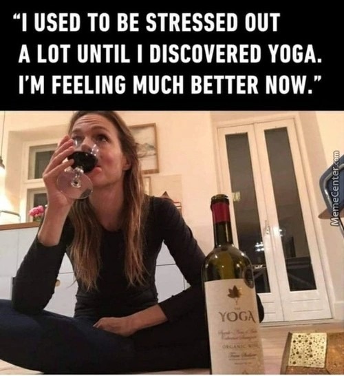 Until I found yoga - meme