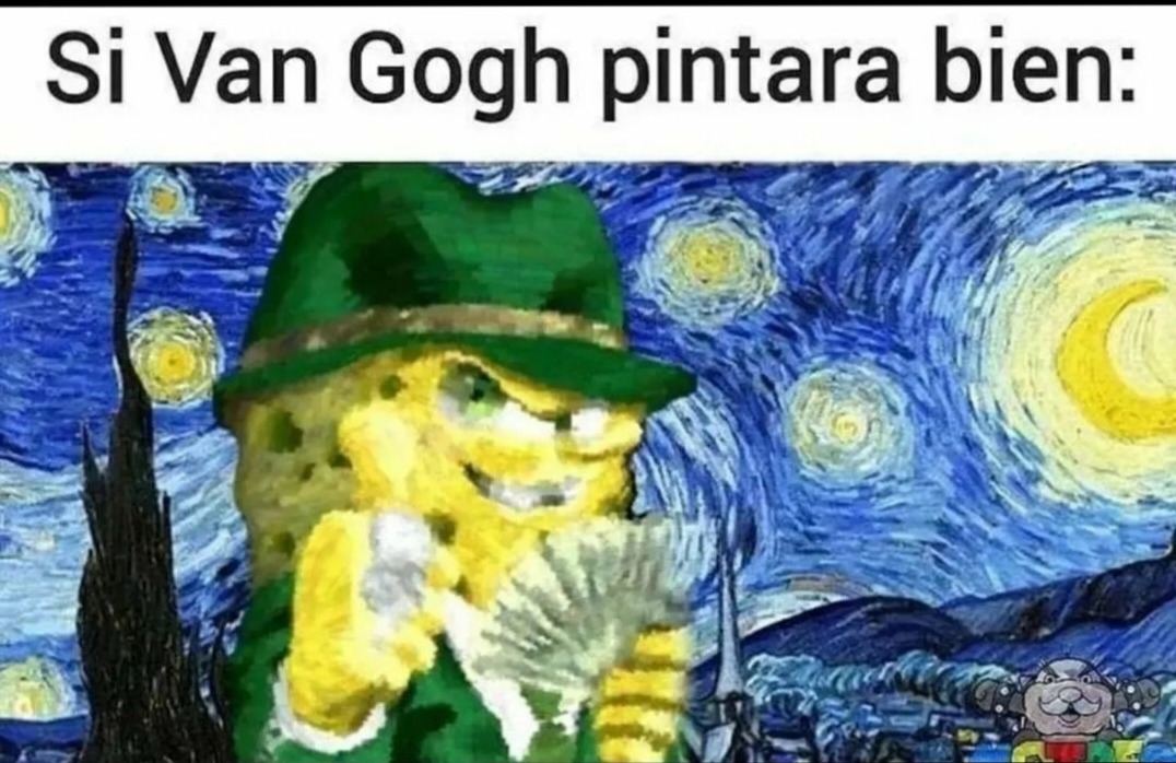Si van Gogh fuera basado - meme
