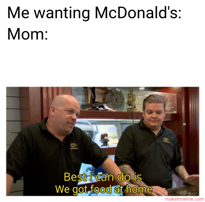 Mcdonalds Please Mother - meme