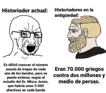 Historiadores antiguos: 2 millones de persas. Historiadores modernos: unos 5.000 y gracias - meme