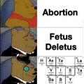 Yeetus thy fetus into deletus