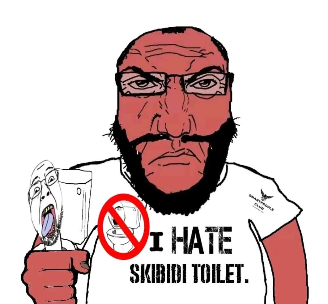 I hate skibidi toilet - meme