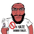 I hate skibidi toilet