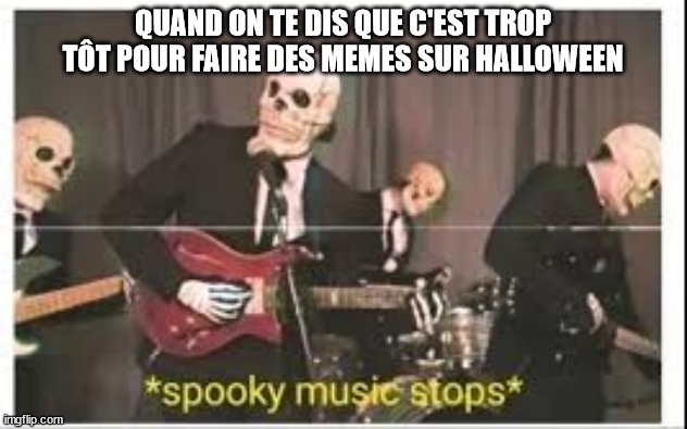 C'est tous les jours le Spooky Month - meme