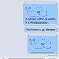 whaleception