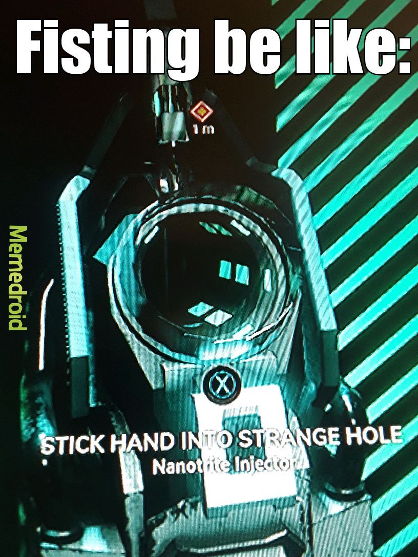 Strange holes are the best kind of holes - meme