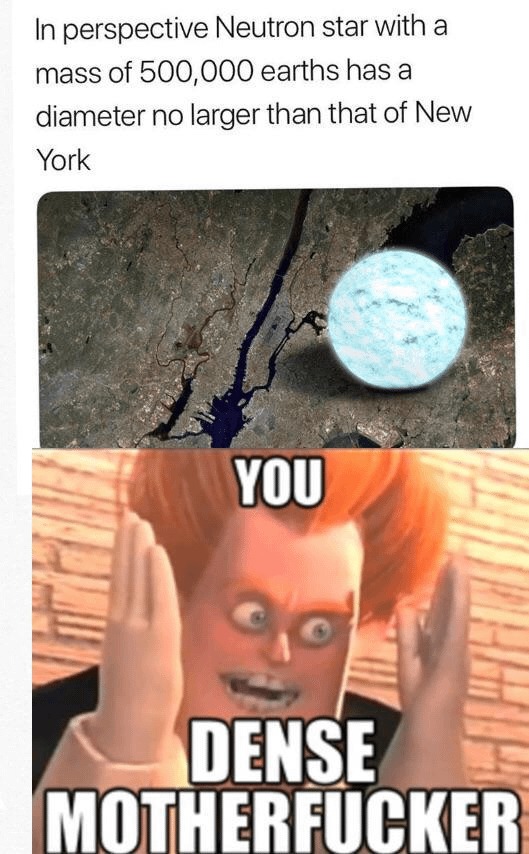 Neuron star is dense af - meme