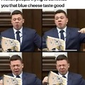 I like blue cheese lol