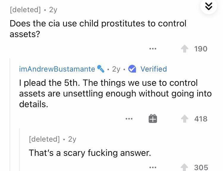Reddit AMA with former cia spy. What a stupid question. Everybody knows they are blackmailing. And there aren't any "child prostitutes"... They are victims of sex trafficking. - meme