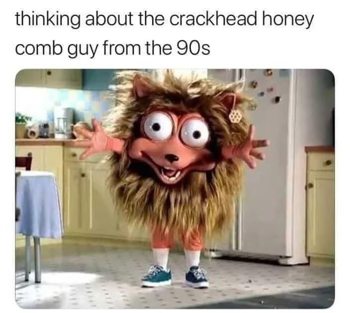 My friends called it the honeycomb crackrat - meme