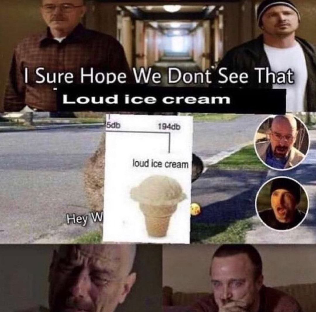 loud ice cream - meme