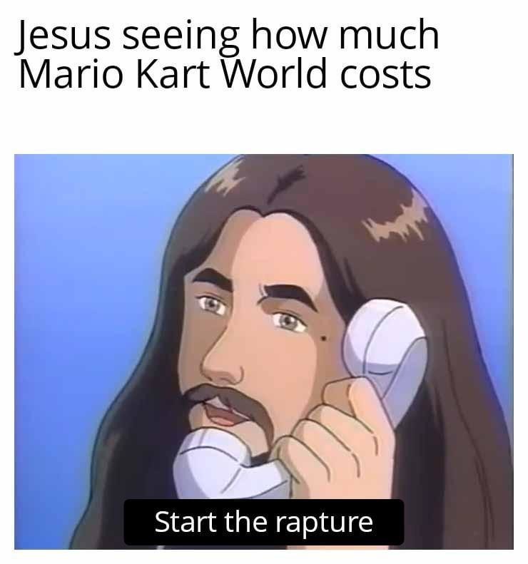 Mario Kart World prices got Jesus reconsidering humanity - meme
