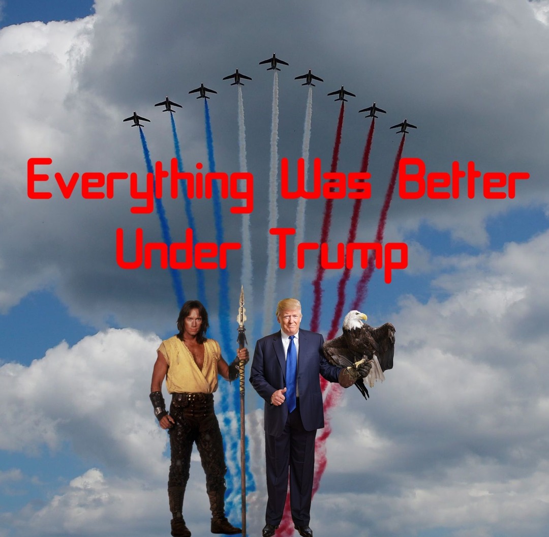 Everything Was Better Under Trump - meme