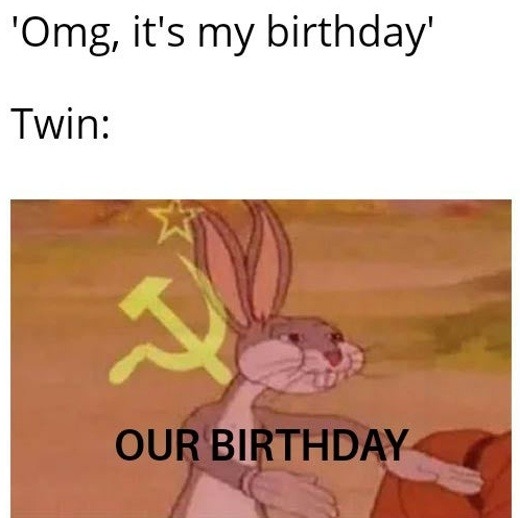 Our birthday - meme