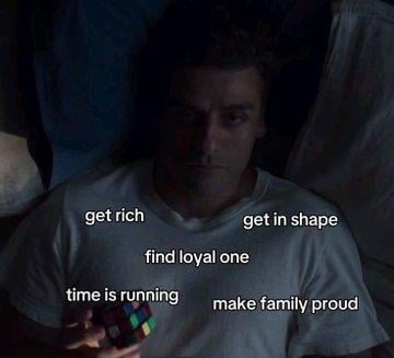 Get rich. Get in shape. Find love. Die trying - meme