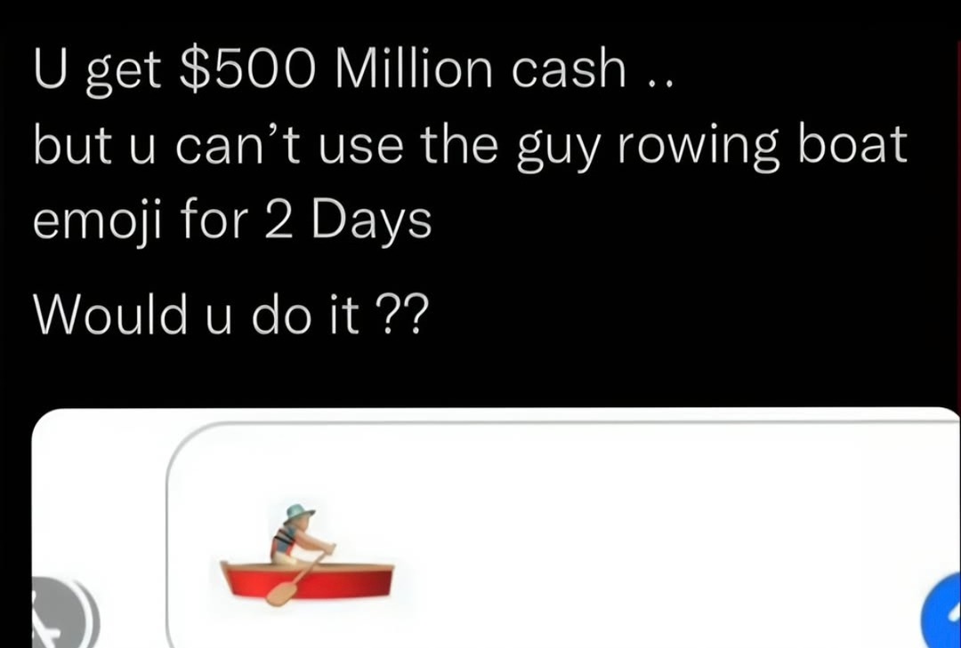 $500M but no boat emoji, u taking it? - meme