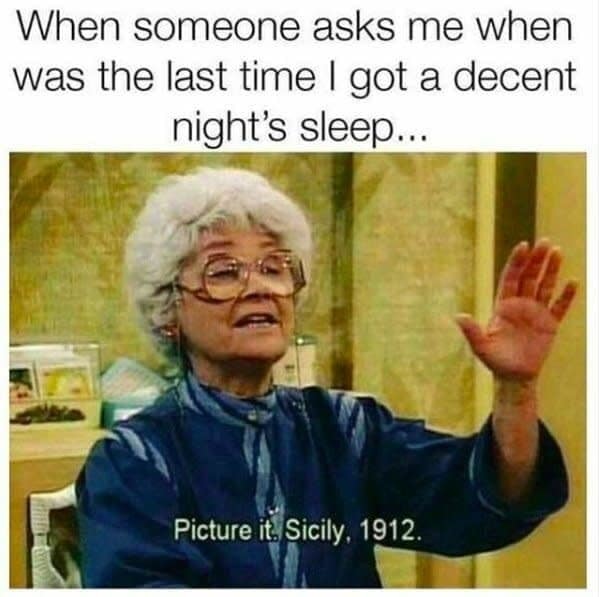 I wake up tired every morning - meme