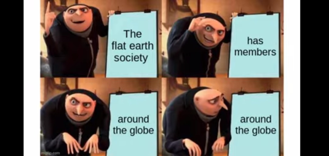 Fuck you flat earth society - meme