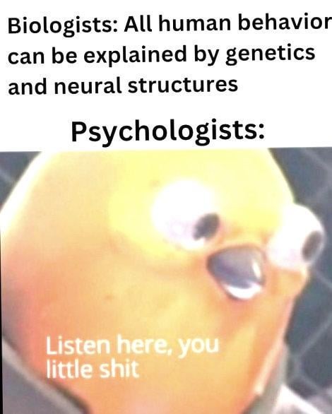 Biologist vs Psychologist meme